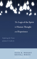 Logic of the Spirit in Human Thought and Experience