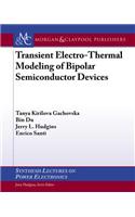 Transient Electro-Thermal Modeling of Bipolar Power Semiconductor Devices