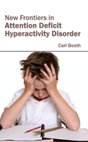 New Frontiers in Attention Deficit Hyperactivity Disorder