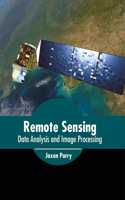 Remote Sensing: Data Analysis and Image Processing