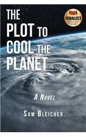 The Plot to Cool the Planet