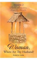 Woman, Where Art Thy Husband? Season 2