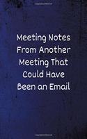 Meeting Notes From Another Meeting That Could Have Been an Email