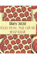 Diary 2020 Focus, plan and create your future