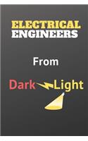 From The Darkness To The Light, Electrical Engineers Journal For The Creative Electrical Engineers
