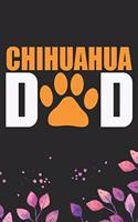 Chihuahua Dad: Cool Chihuahua Dog Dad Journal Notebook - Chihuahua Puppy Lover Gifts - Funny Chihuahua Dog Notebook - Chihuahua Owner Gifts. 6 x 9 in 120 pages