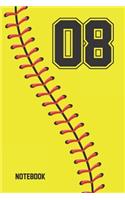 08 Notebook: Softball Jersey Number 08 Eight For All Players Coaches And Fans - Blank Lined Notebook And Journal - 6x9 Inch 120 Pages White Paper