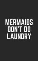 Mermaids Don't Do Laundry