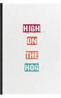 High On The Hog