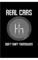 Real Cars Don't Shift Themselves: 6x9 120 pages quad ruled - Your personal Diary