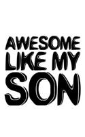 Awesome like my Son: 6x9 120 pages lined - Your personal Diary