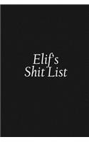 Elif's Shit List