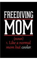 Freediving Mom Notebook: Graph Paper Notebook with 120 pages 6x9 perfect as math book, sketchbook, workbook and diary Funny Gift for Freediving Fans and Coaches