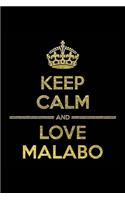 KEEP CALM AND LOVE MALABO Notebook"