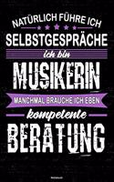 Natürlich führe ich Selbstgespräche ich bin Musikerin manchmal brauche ich eben kompetente Beratung Notizbuch