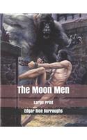 The Moon Men: Large Print