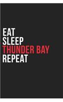 Eat Sleep Thunder Bay Repeat