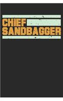 Chief Sandbagger: College Ruled Chief Sandbagger / Journal Gift - Large ( 6 x 9 inches ) - 120 Pages -- Softcover