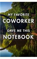 My Favorite Coworker Gave Me This Notebook: Blank Lined Journal Notebook, Size 6x9, Gift Idea for Boss, Employee, Coworker, Friends, Office, Gift Ideas, Familly, Entrepreneur: Cover 13, New Ye