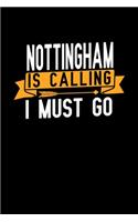 Nottingham is calling I Must go