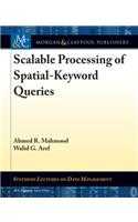Scalable Processing of Spatial-Keyword Queries