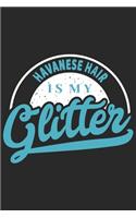 Havanese Hair Is My Glitter