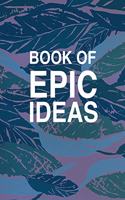 Book Of Epic Ideas Dot Grid Notebook Journal