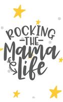 Rocking The Mama Life: Best Mama Notebook Journal Diary to write in - yellow stars, white background, special mom, love forever