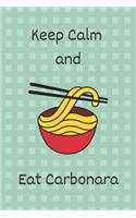 Keep Calm and Eat Carbonara