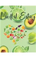 Mindful Eating: Journal Prompt Workbook Combined with Coloring Pages to Encourage Healthy Lifestyle and Food Choices