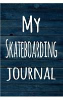 My Skateboarding Journal: The perfect way to record your hobby - 6x9 119 page lined journal!