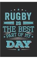Rugby Is The Best Part Of My Day