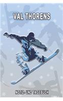 Val Thorens - Notiz- und Tagebuch: Winterurlaub in Val Thorens. Ideal für Skiurlaub, Winterurlaub oder Schneeurlaub. Mit vorgefertigten Seiten und freien Seiten für Reiseerinnerungen.