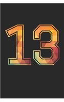 Blank Lined Journal, Notebook, Diary, Planner - 13 Lucky Number Sports Team No. 13 Age Year 2013 - 13th Birthday Gift For 13 Years Old Boys And Girls