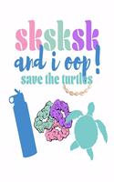 SKSKSK And I oop Save The Turtles: Notebook With Funny Trendy Popular Meme. 7.5 x 9.25 Lined Wide Ruled Notepad Journal Gift With Soft Matte Cover For Girls & Teenagers.