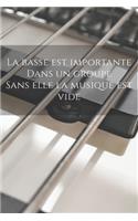 La basse est importante dans un groupe, sans elle la musique est vide: Carnet de note Mon petit carnet - Bloc-note journal d'écriture personnel - Livre de composition pour musiciens - 110 pages vierges - format 6x9 po -