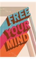 Notizbuch Free your Mind: Cleveres Notizbuch modernes und auffälliges Notizbuch kariert 120 karierte Seiten Din A5 perfekt als Notizheft, Tagebuch und Journal Geschenk für Si