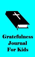 Gratefulness Journal For Kids