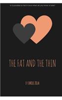 The Fat and the Thin