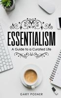 Essentialism: A Guide to a Curated Life