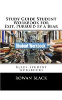 Study Guide Student Workbook for Exit, Pursued by a Bear