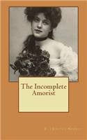 The Incomplete Amorist