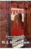 Death of a Polygamist: An Eavesdropper Story(2 Eavesdropper Stories)