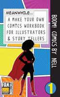 Boom! Comics by Nell: A What Happens Next Comic Book for Budding Illustrators and Story Tellers(1 Make Your Own Comics Workbook)