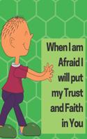 When I Am Afraid I Will Put My Trust and Faith in You Boys Notebook