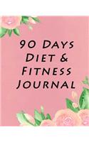 90 Days Diet & Fitness Journal: Fitness Planner Workout Log and Meal Planning Notebook to Track Nutrition Change Your Lifestyle Without Suffering