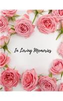 In loving Memories: Funeral Guest Book, Celebration of Life, Condolence Book, Remembrance Book, Registration Book, Wake, Church & Memorial Service. Paperback - August 1