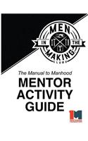 Manual to Manhood Mentor Activity Guide