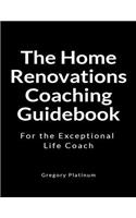 The Home Renovations Coaching Guidebook