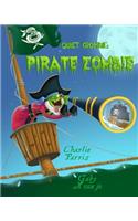 Quiet Crombie, Pirate Zombie